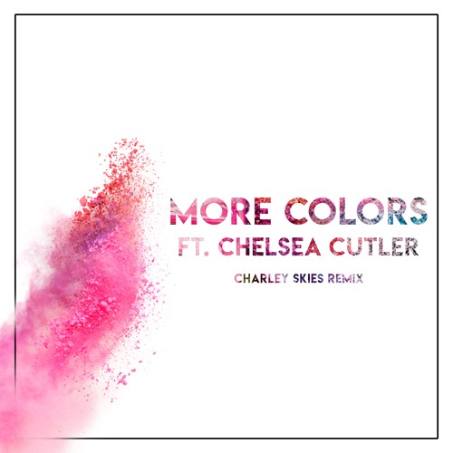 Kidswaste - More Colors feat. Chelsea Cutler (CHARLEY Remix)
