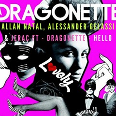 A.Natal, Aless Gelassi, Jerac, Leanh Ft - Dragonette - Hello (Ronaldo Ferraz Mashup)FREE DOWNLOAD