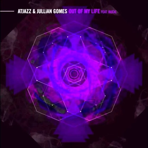 Atjazz  Jullian Gomes Feat. Bucie - Out Of My Life (Original Mix)
