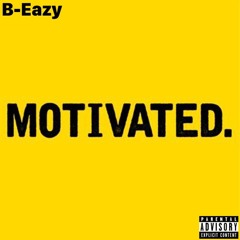 B-Eazy - Motivated