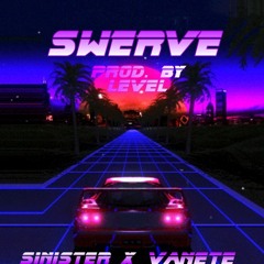 Swerve (feat. Vanete) Prod. Level