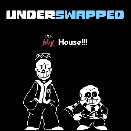 UNDERSWAPPED - My House!!!