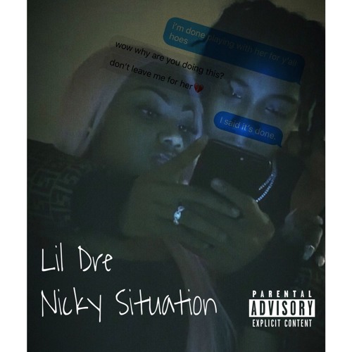 Lil Dre - Nicky Situation