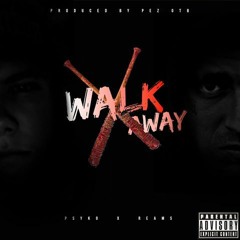 WALK AWAY feat. PSYKO