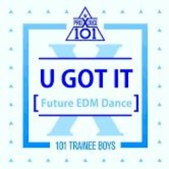 Produce X 101 - GOT U - U GOT IT (cover)