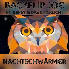 ft. Djipsy & Das Knicklicht - Nachtschwärmer (Original Mix) [Free Download]