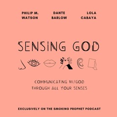 43: Sensing God Communicating with God Through All Your Senses