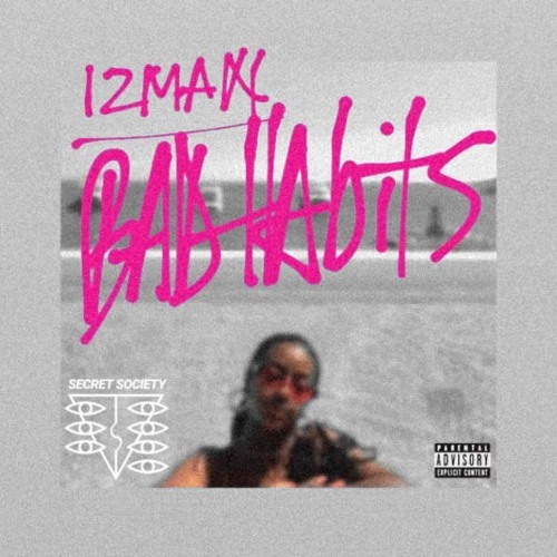Bad Habits ( Mixed by Izman Ss)