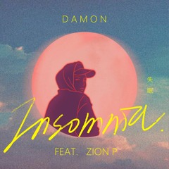 Damon孟緯,MC 耀宗 Zion P - 失眠 (REMIX)