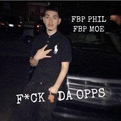 F*CK DA OPPS - FBP PHIL & FBP MOE