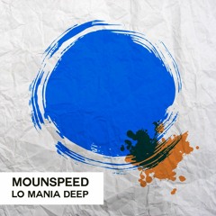 Mounspeed - LO Mania Deep  (14,07,2019) #176