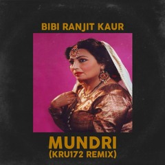 Mundri (Kru172 Remix) - Bibi Ranjit Kaur