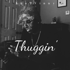 Thuggin'