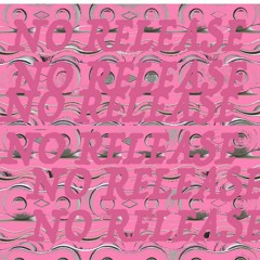 No Release Feat. Najee Omari