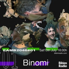 EAMB 2046 radio show [01] w/Binomi @ Bibim Radio 13.07.2019