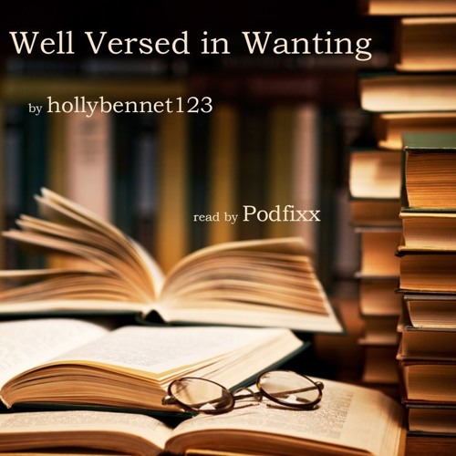Well Versed In Wanting