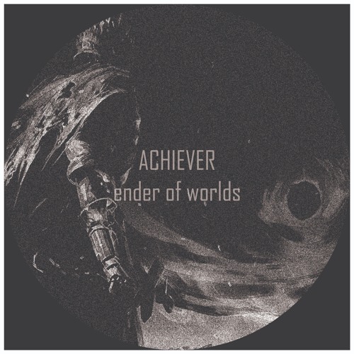 Achiever - Ender Of Worlds