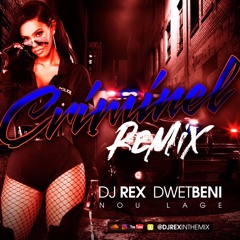 DJ REX - KAI Criminel Remix (Prod. By Dwetbeni )