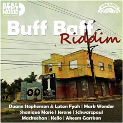 ''BUFF BAFF'' Riddim Mix! (Real People Music & Oneness Rec.) (mixed by LITTLE P)