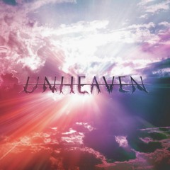 Unheaven - Full Album Stream