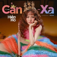 Cần Xa - Hiền Hồ;Phúc Bồ;SlimV