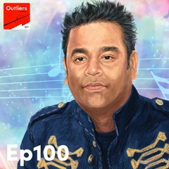 Outliers 100: Life lessons from AR Rahman