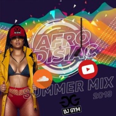 Afrodisiac - Afrobeats Summer Mix 2019 DJGYM