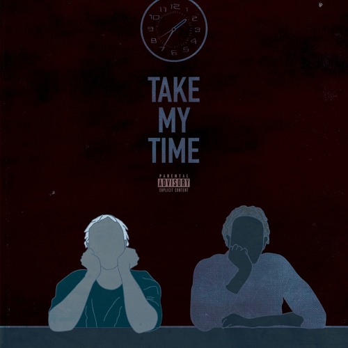 Take My Time Ft. Soon Prod. P. Soul