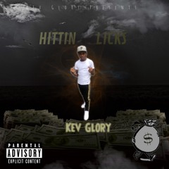 KevGlory - Hittin Licks