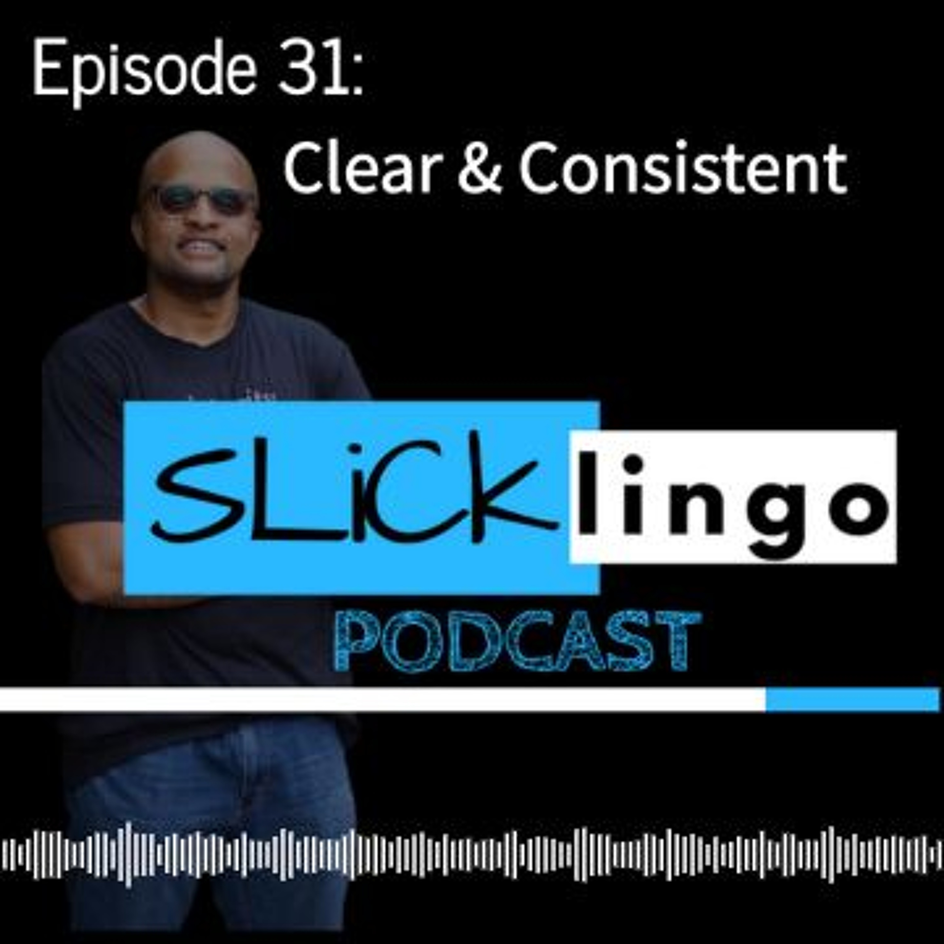 Episode 31: Clear & Consistent episode artwork