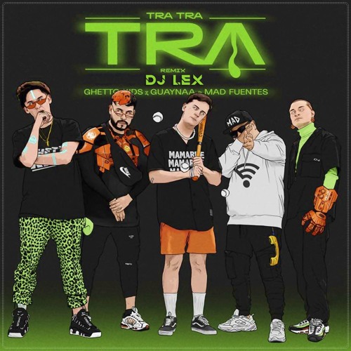 Stream Ghetto Kids & Guaynaa Ft. Mad Fuentes - Tra Tra Tra [Hype Intro Rmx]  by Deejay Lex [High Quality] | Listen online for free on SoundCloud