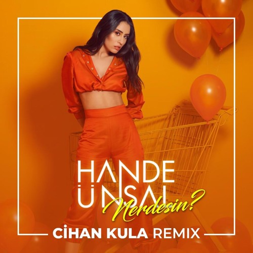 Hande Unsal - Nerdesin? (Cihan Kula Radio Remix)