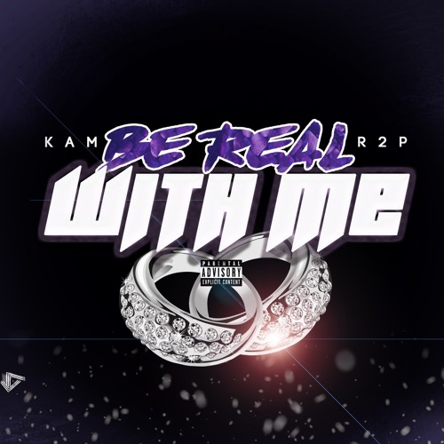 Kam x Be Real with Me