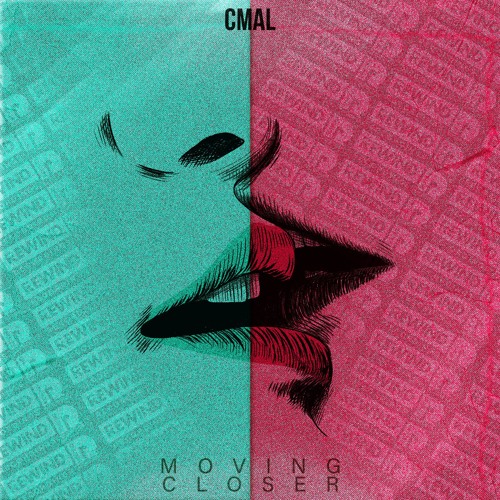 CMAL - MOVING CLOSER (FREE DOWNLOAD)