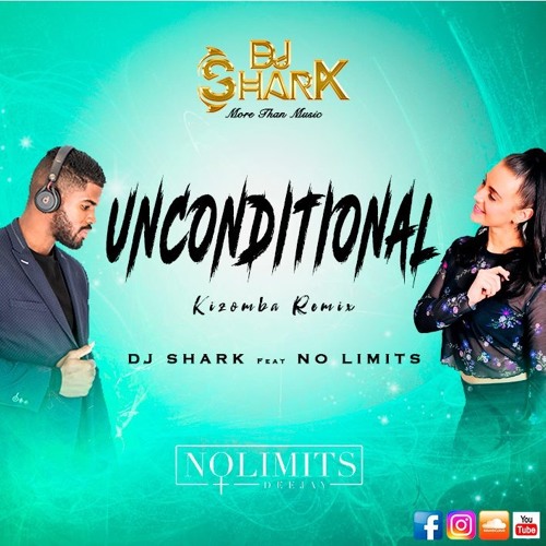 UNCONDITIONAL KIZOMBA RMX DJ SHARK X NO LIMITS DEEJAY♀