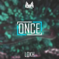 Lokh - Once (Original Mix)