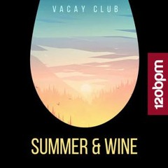 Summer & Wine