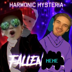 Harmonic Hysteria - FALLENMEME