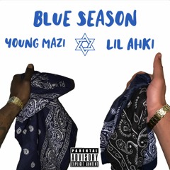 Mazi Mook x Lil Ahki - Blue Season