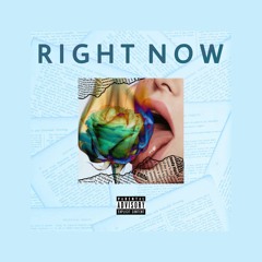 Right Now (ft. Malkizy & daddi dave)