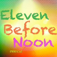 Eleven Before Noon