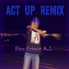 Act Up (Remix)