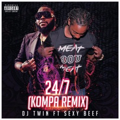 24/7 (Kompa Remix) - DJ Twin ft Sexy Beef