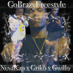 GoBrazyFreestyle ft Gwillo & Griko