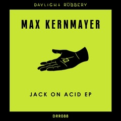 Max Kernmayer - Jack On Acid (Original Mix) [DRR088]