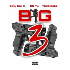 Dirty 6oii x OG Ty x TnbSteppa - BIGG3 (Official Audio)