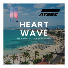 방탄소년단 (BTS) & 에이티즈 (ATEEZ) - HEARTWAVE (WAVE HEARTBEAT MASHUP)