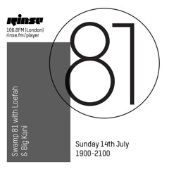 Swamp 81 with Loefah & Big Kani - 14th July 2019