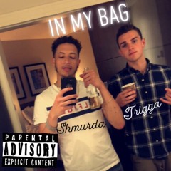 In My Bag - Trigga and Shmurda