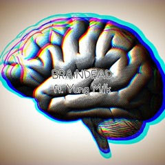 BRAiNDEAD (ft. Yung Milk)